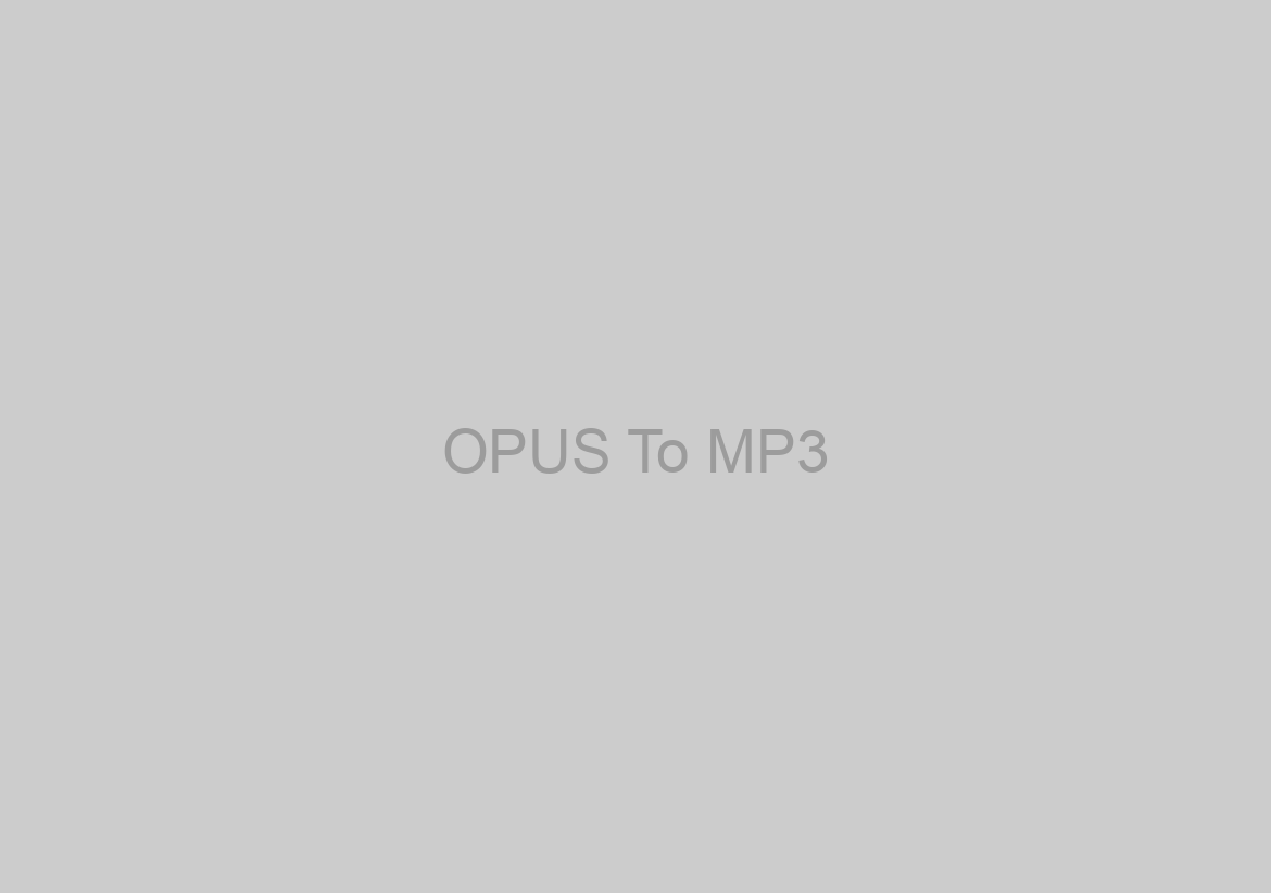 OPUS To MP3